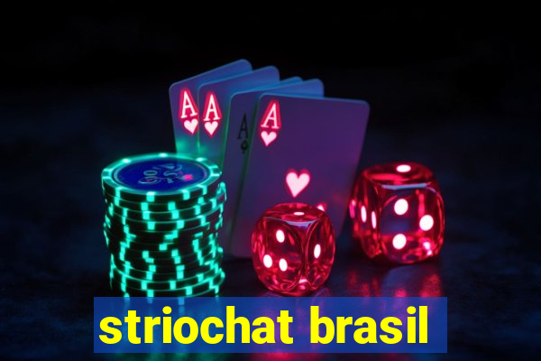 striochat brasil